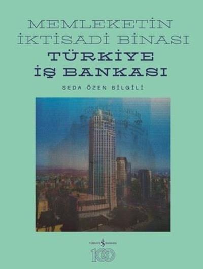 Memleketin İktisadi Binası Türkiye İş Bankası (Ciltli)