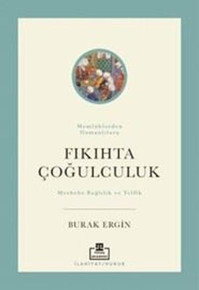 Memlüklerden Osmanlılara Fıkıhta Çoğulculuk