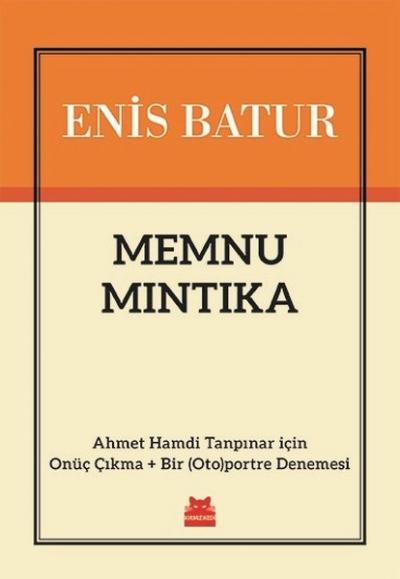 Memnu Mıntıka Enis Batur