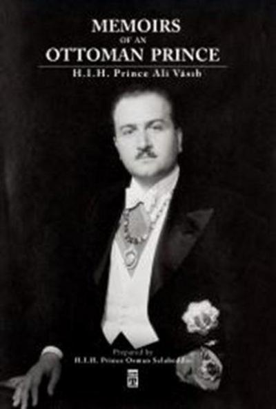 Memoirs Of An Ottoman Prince Ali Vasıb Efendi
