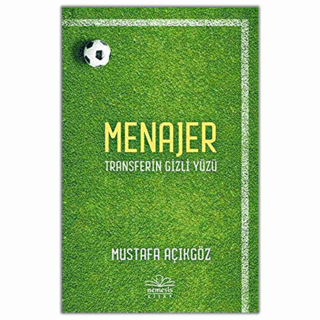 Menajer - Transferin Gizli Yüzü