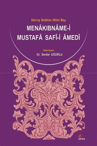Menakıbname-i Mustafa Safi-i Amedi: Derviş İbrahim Hilmi Bey Uğurlu