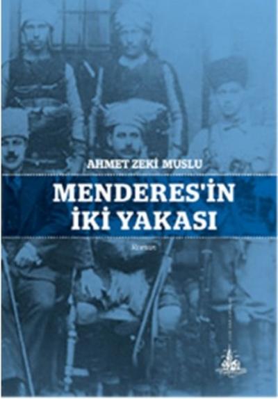 Menderes'in İki Yakası Ahmet Zeki Muslu