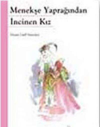 Menekşe Yaprağından İncinen Kız