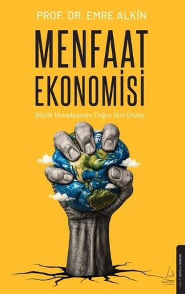 Menfaat Ekonomisi - Büyük Hesaplaşmaya Doğru Yeni Dünya