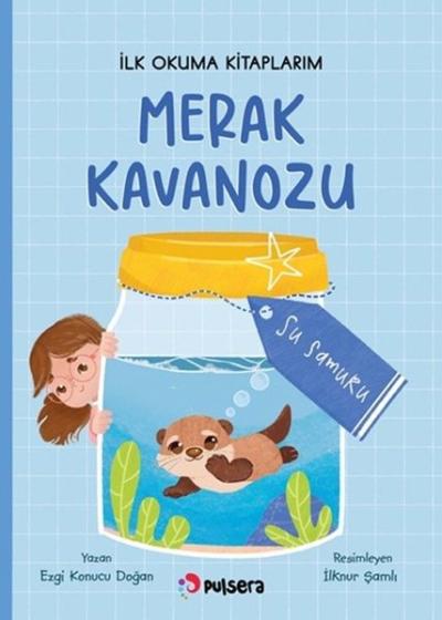Merak Kavanozu - Su Samuru - İlk Okuma Kitaplarım