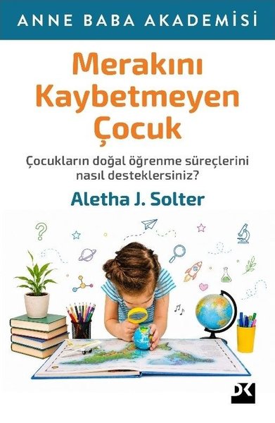 Merakını Kaybetmeyen Çocuk - Anne Baba Akademisi
