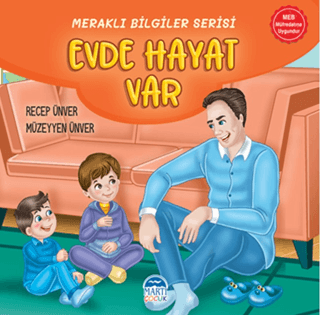 Meraklı Bilgiler Serisi - Evde Hayat Var