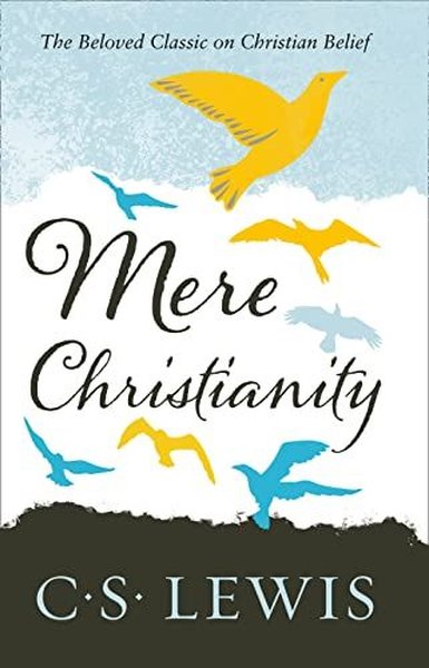 Mere Christianity C. S. Lewis