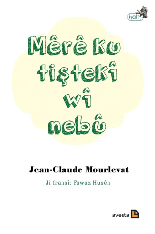 Mere Ku Tişteki Wi Nebu