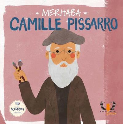 Merhaba Camille Pissarro - Sanatçıyla İlk Buluşma