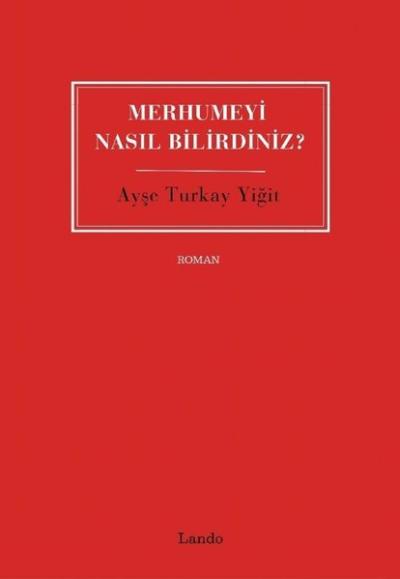 Merhumeyi Nasıl Bilirdiniz?