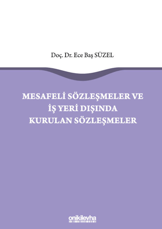 Mesafeli Sözleşmeler ve İş Yeri Dışında Kurulan Sözleşmeler (Ciltli)