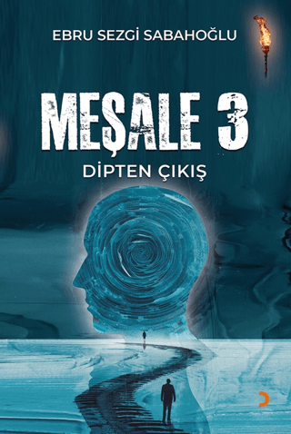 Meşale 3 Dipten Çıkış