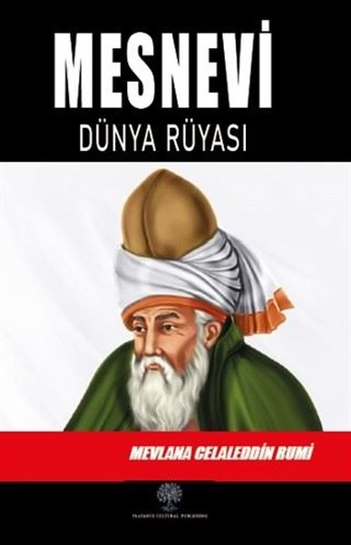 Mesnevi - Dünya Rüyası (Dördüncü Defter) Mevlana Celaleddin Rumi
