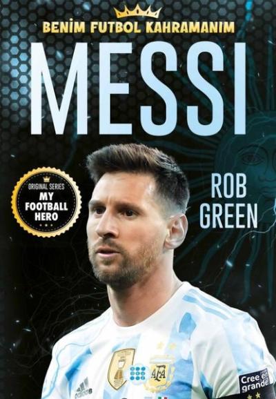 Messi - Benim Futbol Kahramanım Rob Green
