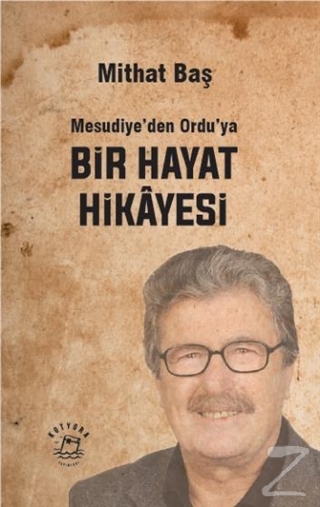 Mesudiye'den Ordu'ya Bir Hayat Hikayesi