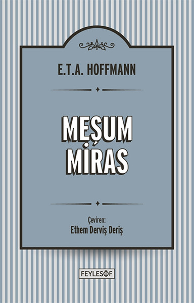 Meşum Miras Ernst Theodor Amadeus Hoffmann