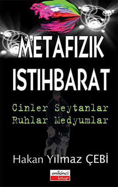 Metafizik İstihbarat Hakan Yılmaz Çebi