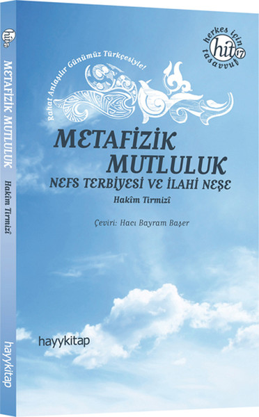 Metafizik Mutluluk Hakim Tirmizi