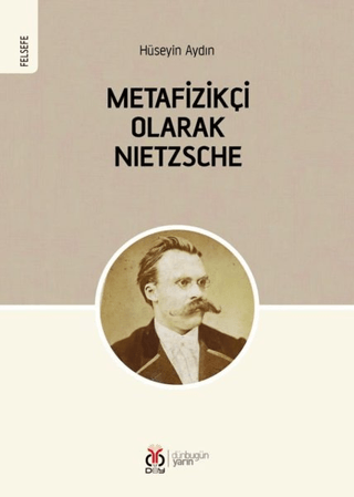 Metafizikçi Olarak Nietzsche