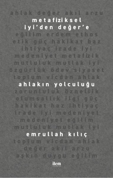 Metafiziksel İyi'den Değer'e Ahlakın Yolculuğu