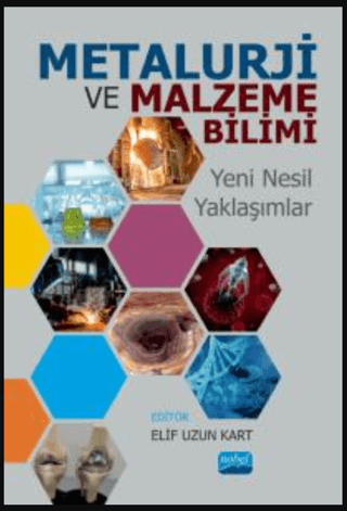 Metalurji ve Malzeme Bilimi - Yeni Nesil Yaklaşımlar Kolektif
