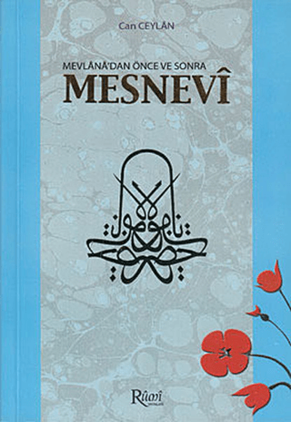 Mevlana’dan Önce ve Sonra Mesnevi