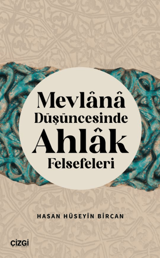 Mevlana Düşüncesinde Ahlak Felsefeleri