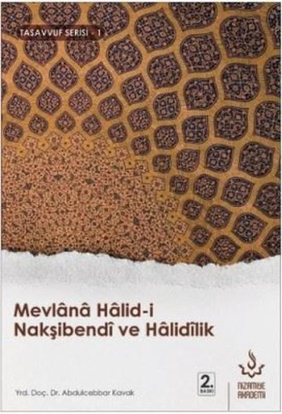 Mevlana Halid-i Nakşibendi ve Halidilik-Tasavvuf Serisi 1