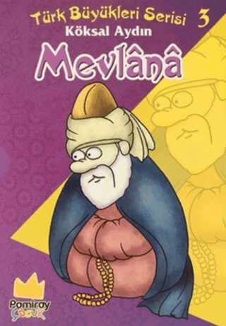 Mevlana - Türk Büyükleri Serisi 3