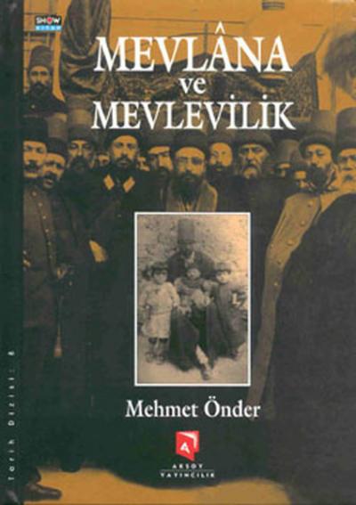 Mevlana ve Mevlevilik (Ciltli) Mehmet Önder