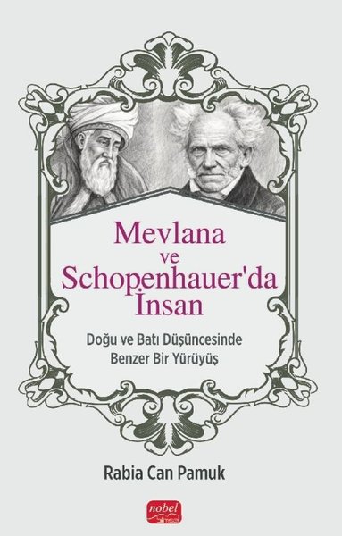 Mevlana ve Schopenhauer'da İnsan-Doğu ve Batı Düşüncesinde Benzer Bir Yürüyüş