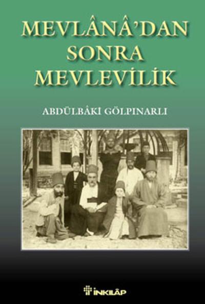 Mevlana'dan Sonra Mevlevilik Abdülbâki Gölpınarlı