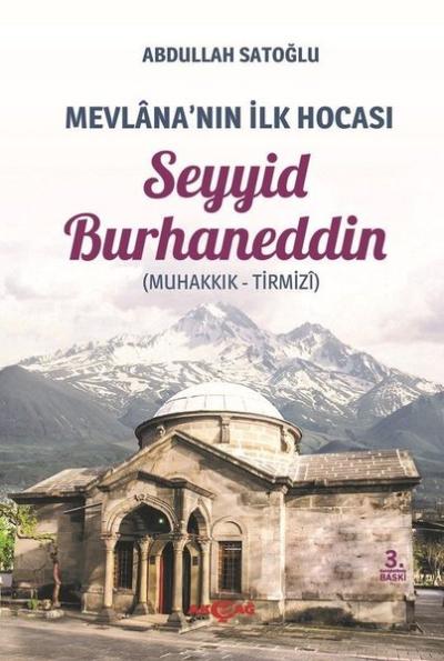 Mevlana'nın İlk Hocası: Seyyid Burhaneddin