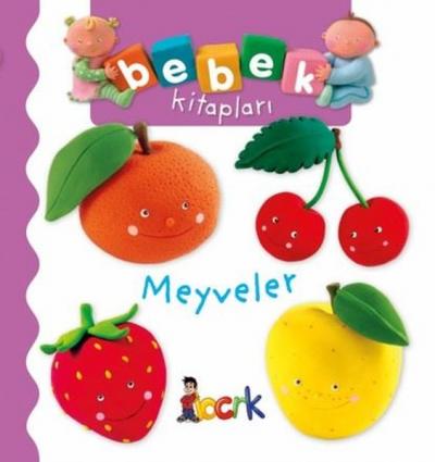 Meyveler - Bebek Kitapları (Ciltli) Nathalie Belineau