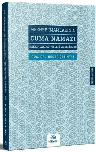 Mezheb İmamlarının Cuma Namazı Hakkındaki Görüşleri ve Delilleri