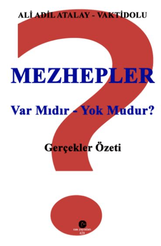 Mezhepler Var Mıdır - Yok Mudur?