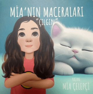 Mia'nın Maceraları - Çılgın (Ciltli)