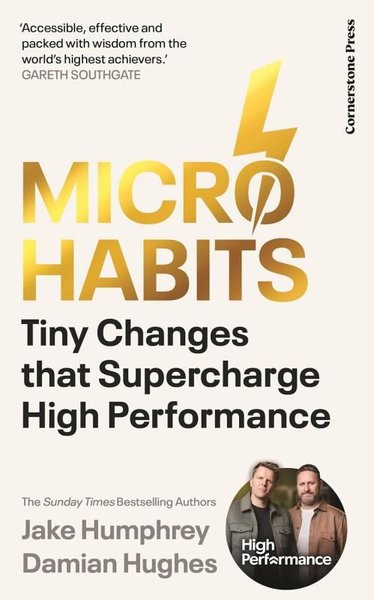 Micro-Habits Tiny Changes That Supercharge High Performance Jake Humph
