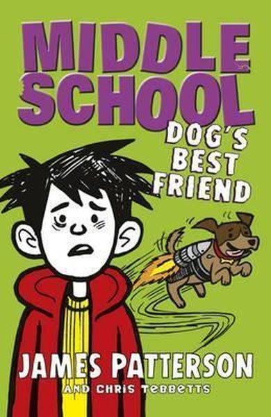 Middle School: Dog's Best Friend: (Middle School 8) James Patterson