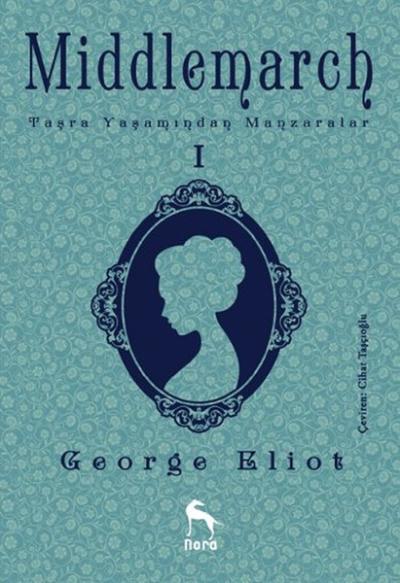 Middlemarch Taşra Yaşamından Manzaralar 1