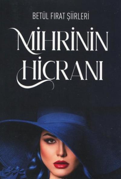 Mihrinin Hicranı - Betül Fırat Şiirleri
