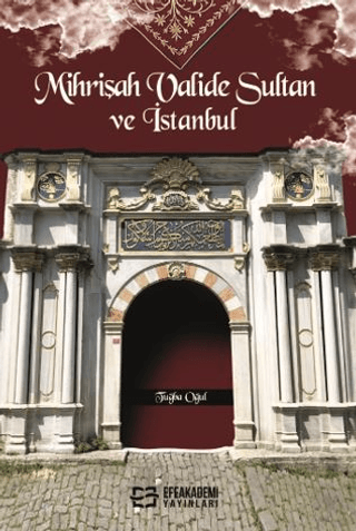 Mihrişah Valide Sultan ve İstanbul