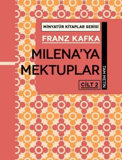 Milena'ya Mektuplar Cilt 2 - Minyatür Kitaplar Serisi (Ciltli) Franz K