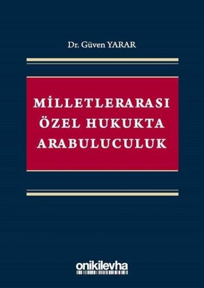 Milletlerarası Özel Hukukta Arabuluculuk Güven Yarar