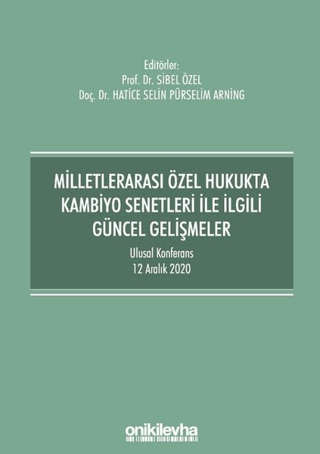 Milletlerarası Özel Hukukta Kambiyo Senetleri İle İlgili Güncel Gelişmeler
