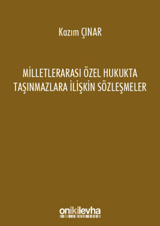 Milletlerarası Özel Hukukta Taşınmazlara İlişkin Sözleşmeler