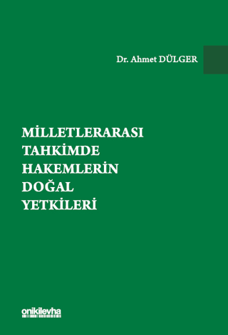 Milletlerarası Tahkimde Hakemlerin Doğal Yetkileri (Ciltli)