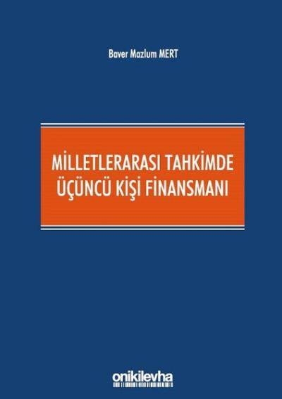 Milletlerarası Tahkimde Üçüncü Kişi Finansmanı (Ciltli)